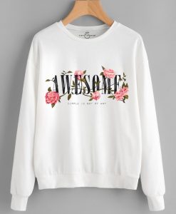 Awesome Floral Sweatshirt VL01