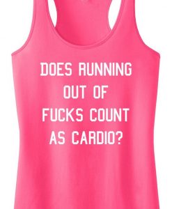 Does Running Out of Fucks Count as Cardio Tank Top VL01