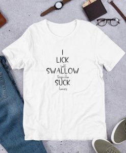 I Lick Swallow Suck T-Shirt GT01