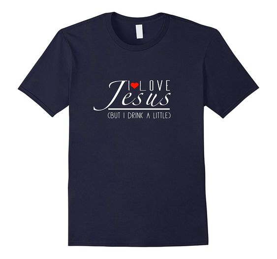 I Love Jesus T Shirt Sr