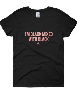 I'm Black Mixed With Black T-shirt AI01