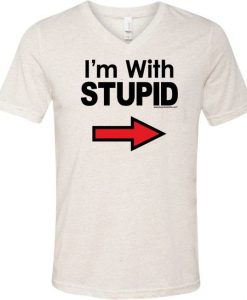 I'm With Stupid Tri Blend V-Neck T-Shirt DV01