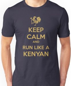 Keep Calm and Run Like a Kenyan T-Shirt VL01