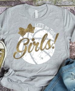 Lets do this Girls T-Shirt EM01