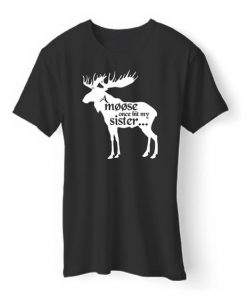 A Moose Once T-Shirt AZ12N