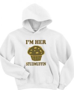 I’m her studmuffin hoodie AI30N