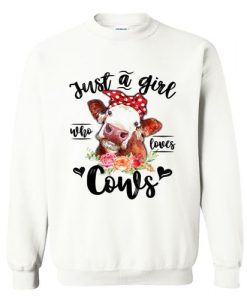 Girl Loves Cows Sweatshirt ER3D