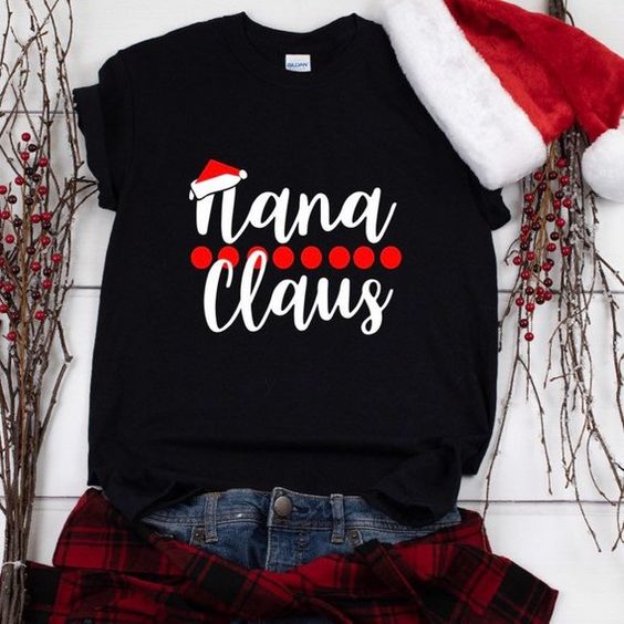 Nana Claus T-Shirt EM7D