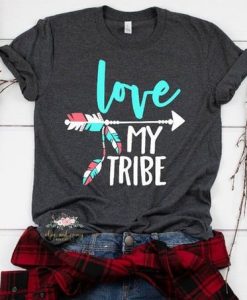 Love My Tribe T-Shirt ND27J0