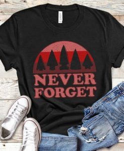 Never Forget T Shirt SR10F0