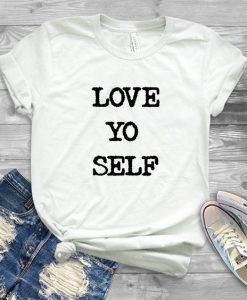 Love Yo Self T Shirt LY24M0