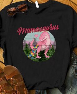 Autism Mamasaurus T Shirt EP3A0