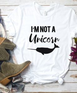 I’m Not A Unicorn Tshirt AS24JN0