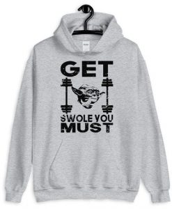 Get Swole You Must Hoodie TA24AG0