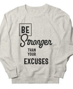 Be Stronger Sweatshirt EL8F1