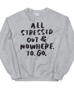 All Stressed Out Sweatshirt EL18MA1