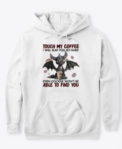 Dragon Touch My Coffee I Will Slap Hoodie GN16MA1