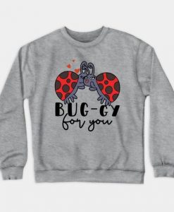 Bug gi For You Sweatshirt SR11M1