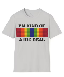 I'm Kind of a Big Deal T-shirt AL