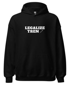 Legalize Tren Hoodie AL