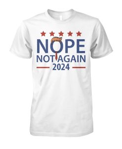 Nope Not Again Trump 2024 T Shirt AL